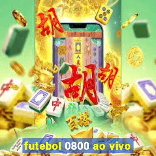 futebol 0800 ao vivo